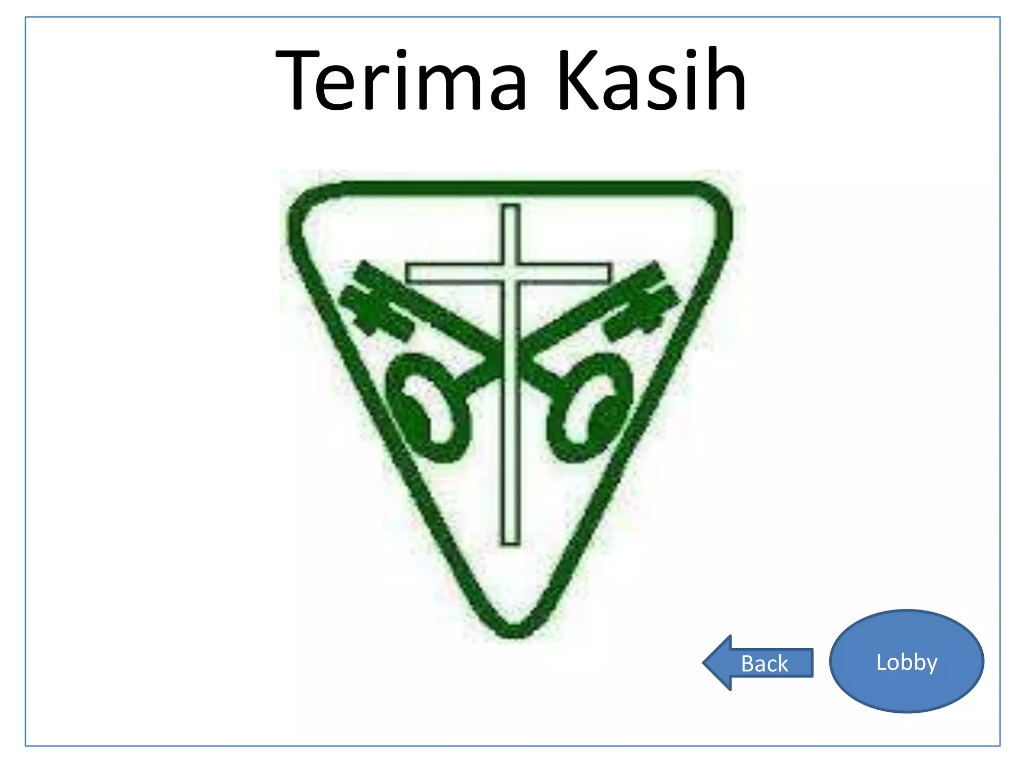 Terima Kasih
LobbyBack
 