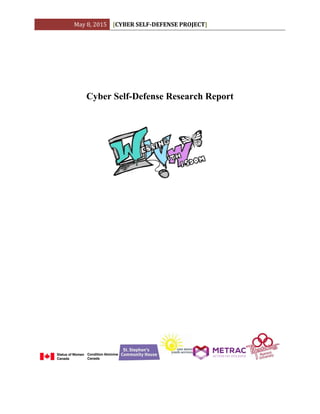 May	
  8,	
  2015	
   [CYBER	
  SELF-­‐DEFENSE	
  PROJECT]	
  
	
  
Cyber Self-Defense Research Report
 