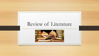 Review of Literature
 