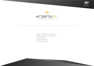 - Mobile and Web User Interface
- Mobile and Web User Experience
- Graphic Design
- Responsive Design
- Prototype imaging
 