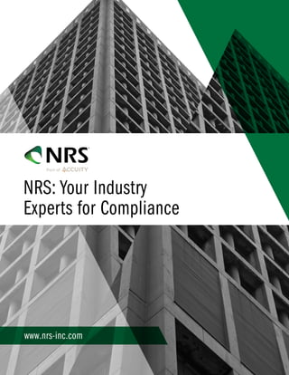 /1 NRS:Your Industry Experts for Compliance
www.nrs-inc.com
NRS: Your Industry
Experts for Compliance
 