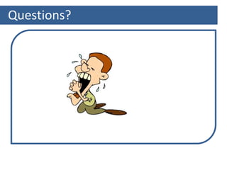 Questions?
 