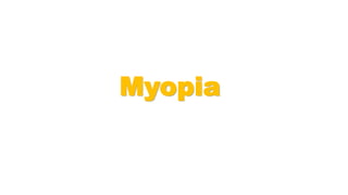 Myopia
 