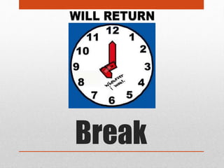 Break
 