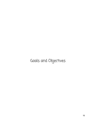  
 
 
 
 
 
 
 
 
Goals and Objectives 
 
   
16 
 