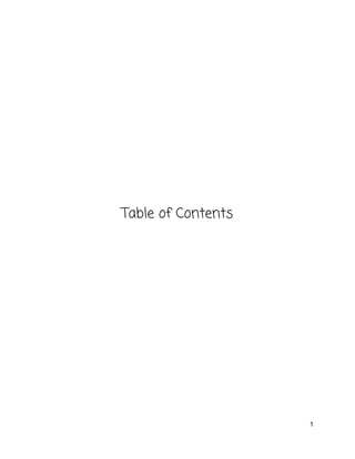  
 
 
 
 
 
 
 
 
 
 
 
 
 
 
 
 
Table of Contents   
1 
 