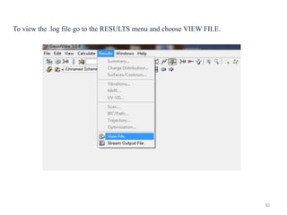 To view the .log file go to the RESULTS menu and choose VIEW FILE.
30
 