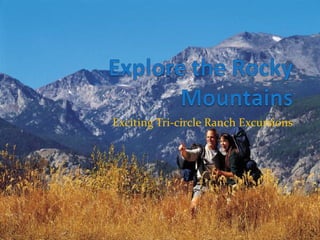 Exciting Tri-circle Ranch Excursions
 