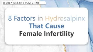 That Cause
Female Infertility
Wuhan Dr.Lee's TCM Clinic
 
