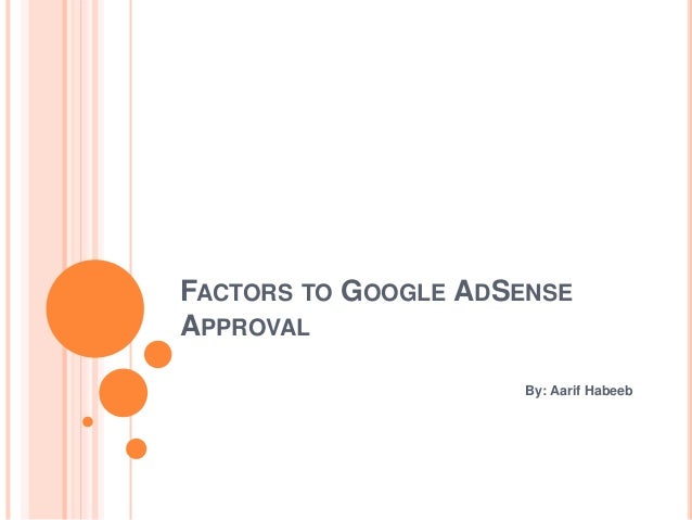 Factors to Google Ad Sense Approval