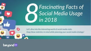8 fascinating facts of social media usage in 2018