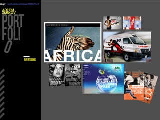 ARTEM
ZUBKOV
spark.adobe.com/page/H3Q2o/?w=0
AVERTISING
 