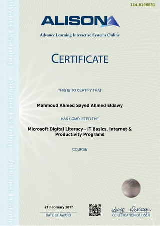 114-8196831
Mahmoud Ahmed Sayed Ahmed Eldawy
Microsoft Digital Literacy - IT Basics, Internet &
Productivity Programs
21 February 2017
Powered by TCPDF (www.tcpdf.org)
 