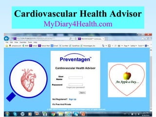 Cardiovascular Health Advisor
MyDiary4Health.com
 