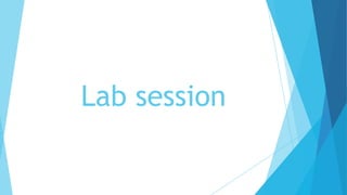 Lab session
 