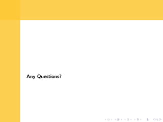 Any Questions?
 