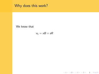 Why does this work?
We know that
v1 = xB + sR
 
