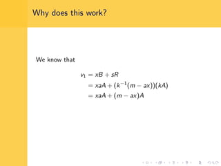 Why does this work?
We know that
v1 = xB + sR
= xaA + (k−1
(m − ax))(kA)
= xaA + (m − ax)A
 