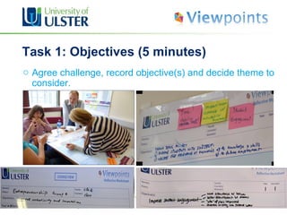 Task 1: Objectives (5 minutes) Agree challenge, record objective(s) and decide theme to consider. 