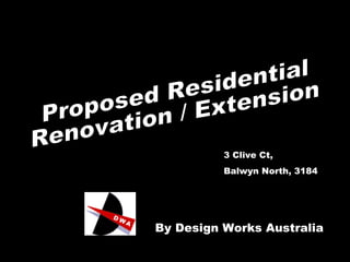 By Design Works Australia
3 Clive Ct,
Balwyn North, 3184
 