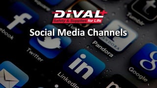 Social Media Channels
1
Social Media Channels
 