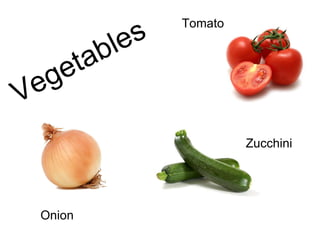 Vegetables Tomato Onion Zucchini 
