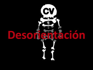 Desorientación
 
