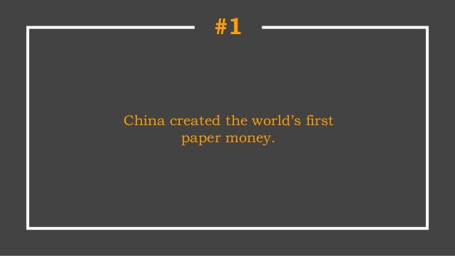 8 Fun Facts About Money - 1 china created the world s first paper money