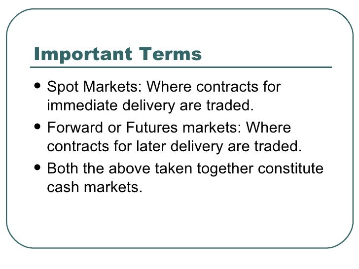 Spot market and forward market