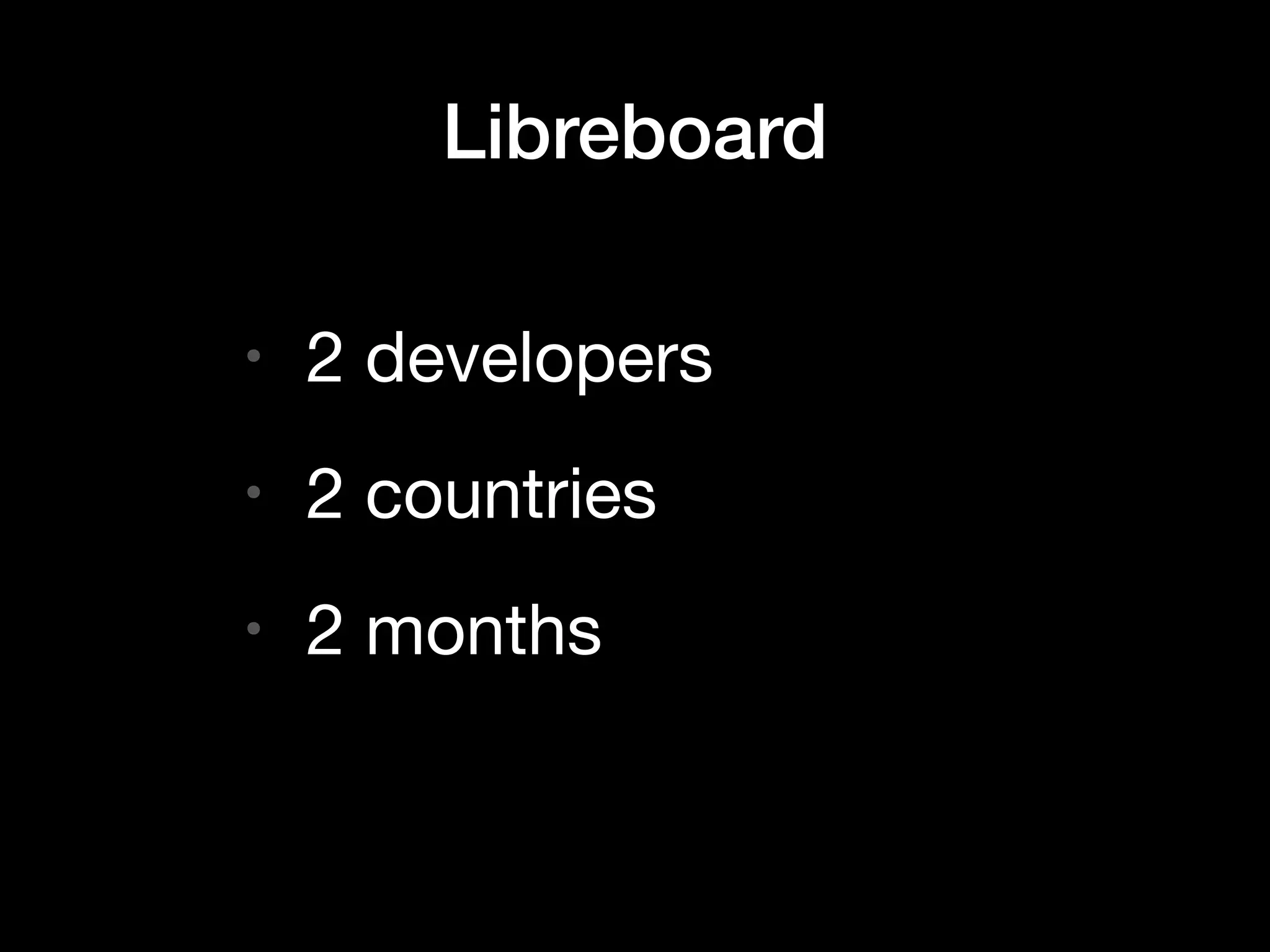 Libreboard • 2 developers • 2 countries • 2 months