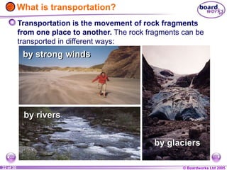 Transported Rocks 8 g rocks & weathering (boardworks) | PPT