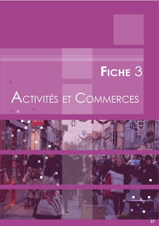 27
ACtivités et CommerCes
Fiche 3
27
 