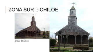 ZONA SUR :: CHILOE
Iglesia de Achao
 