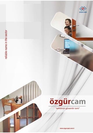 www.ozguryapi.com.tr reliable name in the sector 
özgürcam 
"sektörün güvenilir ismi" 
 