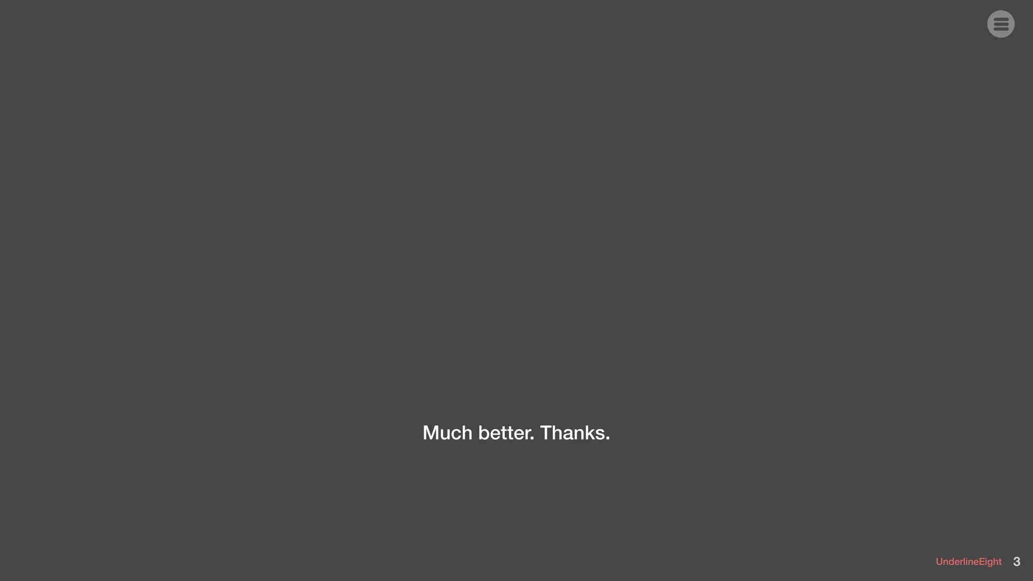 UnderlineEight 3
Much better. Thanks.
 