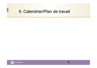 8. Calendrier/Plan de travail
56
 