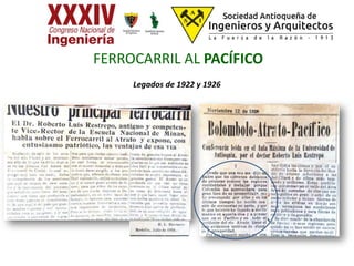 Legados de 1922 y 1926
FERROCARRIL AL PACÍFICO
 