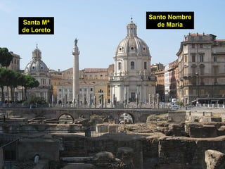 Santo Nombre
Santa Mª      de María
de Loreto
 