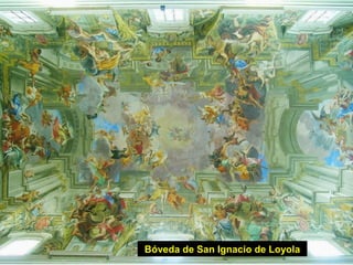Bóveda de San Ignacio de Loyola
 