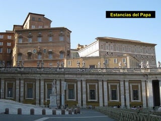Estancias del Papa
 