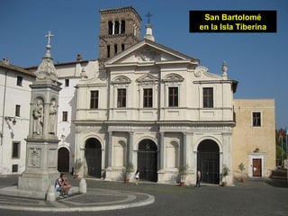 San Bartolomé
en la Isla Tiberina
 