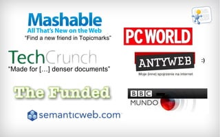 :) “ Made for […] denser documents” “ Find a new friend in Topicmarks” 