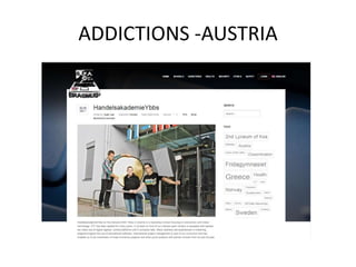 ADDICTIONS -AUSTRIA
 