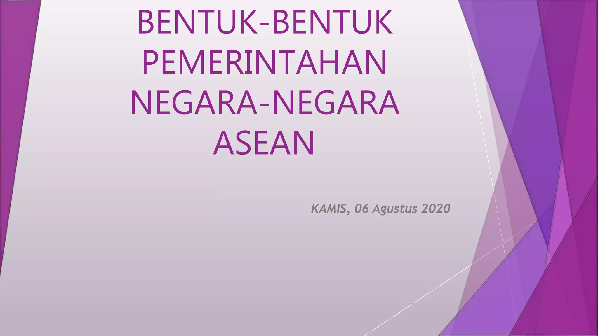 Bentuk2 pemerintahan negara2_asean_(06_agus20) PPT