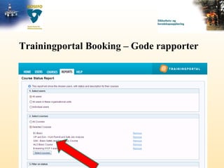 Trainingportal Booking – Gode rapporter 