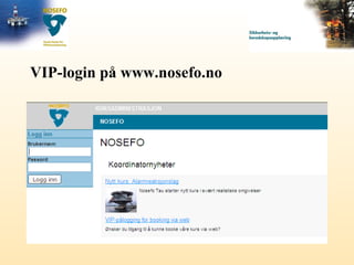 VIP-login på www.nosefo.no 