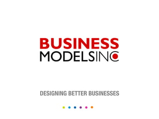 DESIGNING BETTER BUSINESSESDESIGNING BETTER BUSINESSES
 