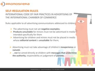 PROMOSFERA Srl – www.Promosfera.it- Tel +39 (0)331 252144
Rules applicable to all advertising communications addressed to ...