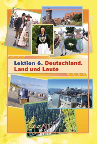 1116161616611 55555
Lektion 6. Deutschland.
Land und Leute
 
