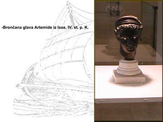 -Brončana glava Artemide iz Isse, IV. st. p. K. 